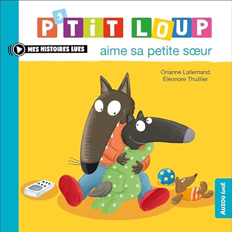 P'tit loup aime sa petite sœur