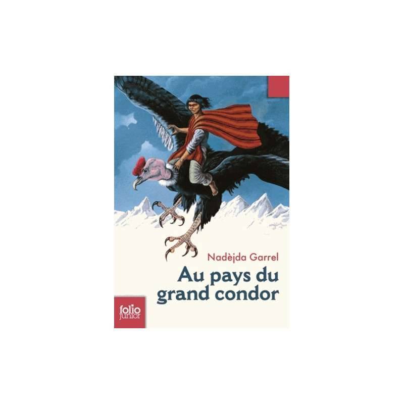 Au pays du grand condor – Nadèjda Garrel